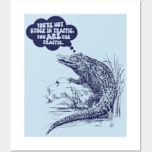 Funny shower thought crocodile alligator life wisdom traffic Posters and Art